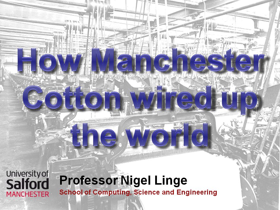 How Manchester Cotton wired up the world talk title slide